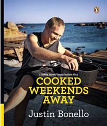Cooked - Weekends Away: A Cooking Journey Through Southern Africa