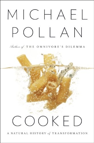 Cooked: A Natural History of Transformation