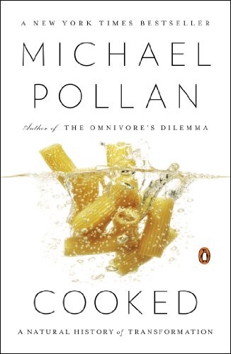 Cooked: A Natural History of Transformation