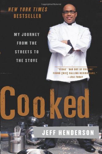 Cooked: My Journey from the Streets to the Stove