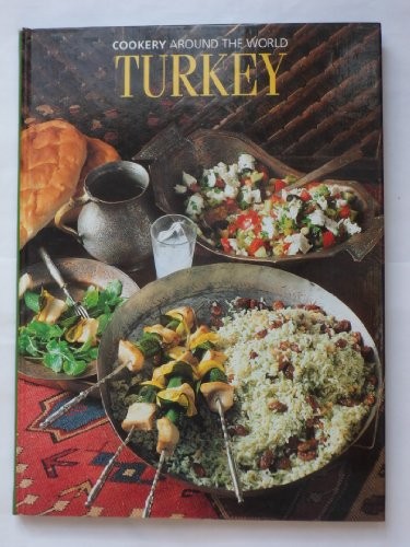 Cookery Around the World: Turkey