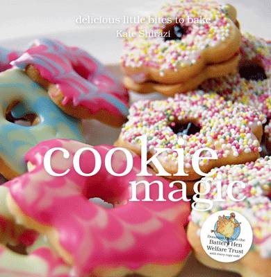 Cookie Magic: Delicious Little Bites to Bake
