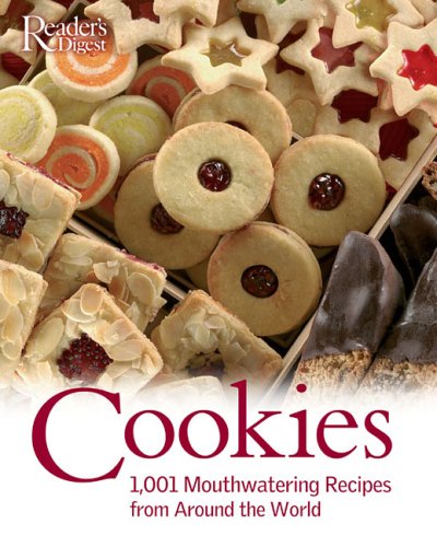 Cookies: 1,001 Mouthwatering Recipes From Around The World