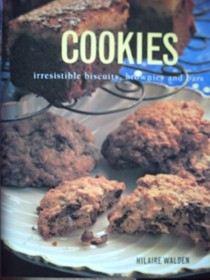 Cookies: Irresistible Biscuits, Brownies, and Bars
