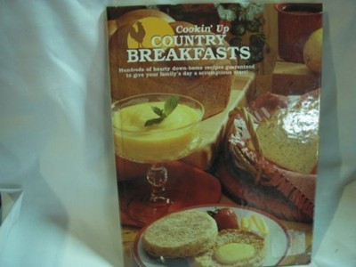 Cookin Up Country Breakfasts