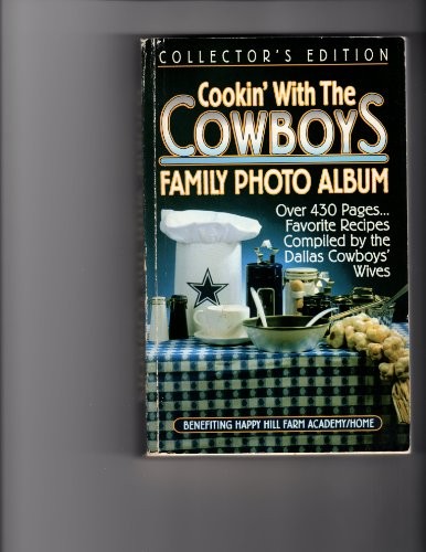 Cookin' with the Cowboys: Family Photo Album & Favorite Recipes