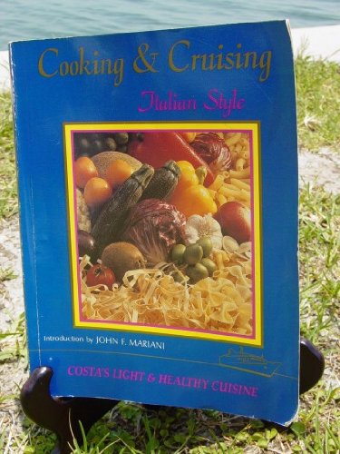 Cooking and Cruises Italian Style: Costa's Light and Healthy Cuisine