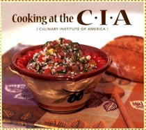 Cooking at the C.I.A.: (Culinary Institute of America)