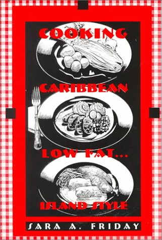 Cooking Caribbean: Low Fat--Island Style
