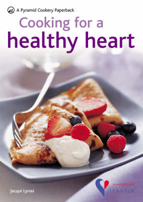 Cooking for a Healthy Heart: In Association with Heart UK