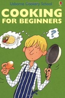 Cooking for Beginners (Cooking School) (Cooking School Series)