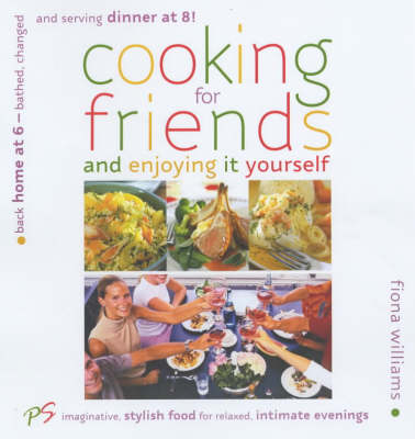Cooking for Friends - and Enjoying it Yourself