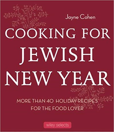 Cooking for Jewish New Year: More Than 40 Holiday Recipes for the Food Lover