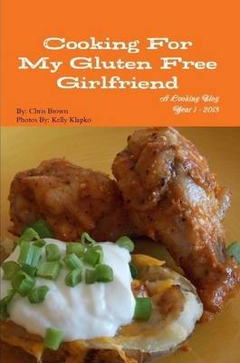 Cooking for My Gluten Free Girlfriend