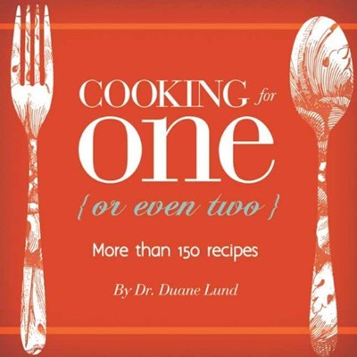 Cooking for One (or Even Two)