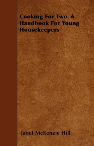 Cooking For Two - A Handbook For Young Housekeepers