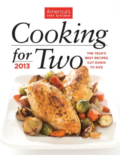 Cooking For Two 2013: The Year's Best Recipes Cut Down to Size