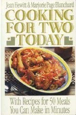Cooking for Two Today: With Recipes for 50 Meals You Can Make in Minutes