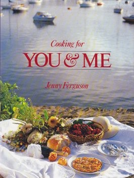Cooking for You and Me