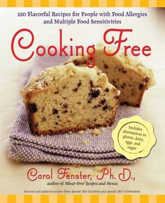 Cooking Free: 220 Flavorful Recipes For People With Food Allergies And Multiple Food Sensitivities
