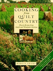 Cooking from Quilt Country: Hearty Recipes from Amish and Mennonite Kitchens