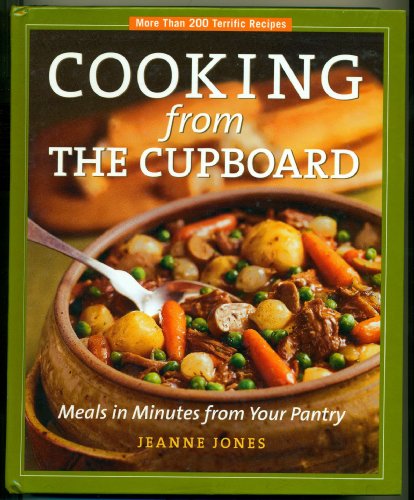 Cooking from the Cupboard: Meals in Minutes from Your Pantry