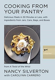 Cooking from Your Pantry: Delicious Meals in 30 Minutes or Less, with Ingredients from Jars, Cans, Bags, and Boxes