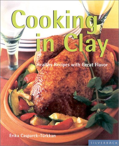 Cooking in Clay: Full Flavor the Subtle Way