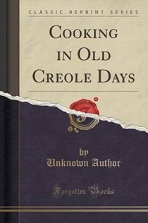 Cooking in Old Cre OLE Days (Classic Reprint)