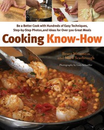 Cooking Know-How: Be a Better Cook with Hundreds of Easy Techniques, Step-by-Step Photos, and Ideas for Over 500 Great Meals