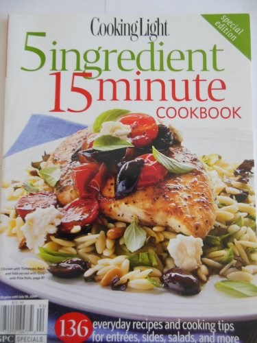 Cooking Light, 5 Ingredient, 15 minute recipes