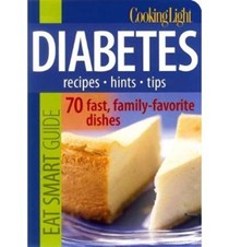 Cooking Light Diabetes: 84 Fast, Family-Favorite Recipes