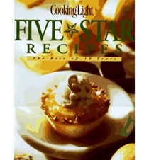 Cooking Light Five Star Recipes: The Best of 10 Years