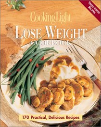 Cooking Light Lose Weight Cookbook