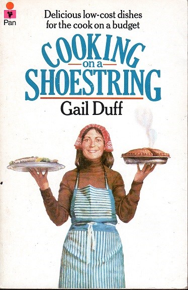 Cooking on a Shoe String: Delicious low-cost dishes for the cook on a budget