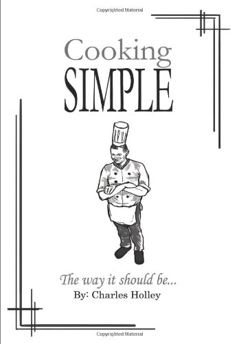 Cooking Simple: The Way it Should be...