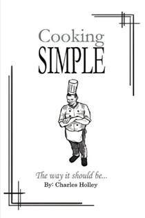 Cooking Simple: The Way it Should be...