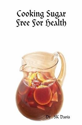 Cooking Sugar Free For Health