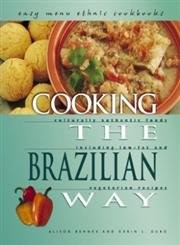 Cooking the Brazilian Way (Easy Menu Ethnic Cookbooks)