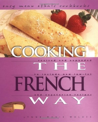 Cooking the French Way (Easy Menu Ethnic Cookbooks)