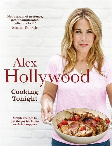 Cooking Tonight: Simple Recipes to Put the Joy Back into Weekday Suppers