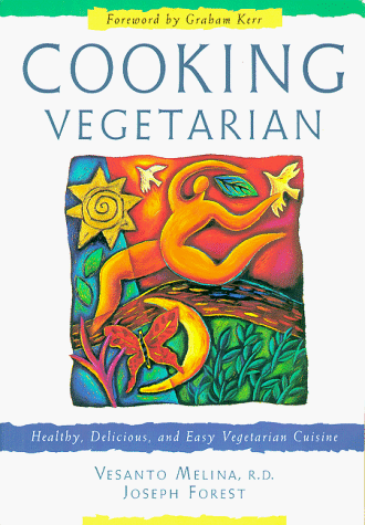Cooking Vegetarian: Healthy, Delicious, and Easy Vegetarian Cuisine