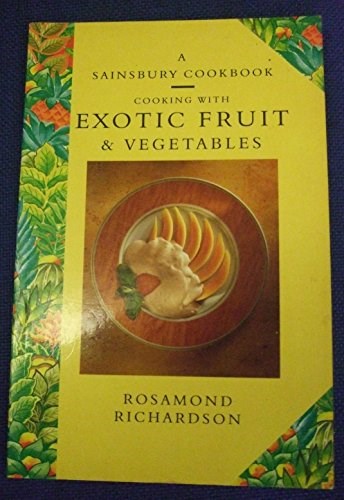 Cooking With Exotic Fruit And Vegetables