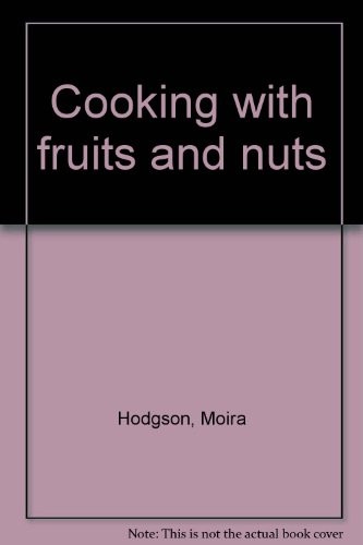 Cooking with fruits and nuts