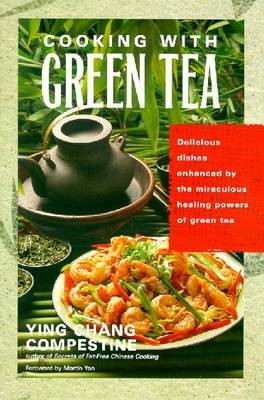 Cooking With Green Tea: Delicious Recipes With Just The Right Touch of Green Tea