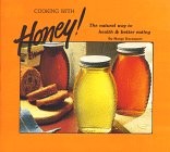 Cooking with Honey: The Natural Way to Health & Better Eating