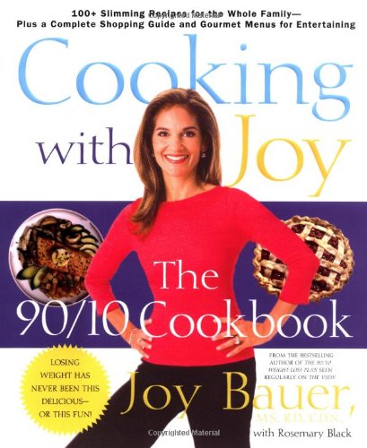 Cooking With Joy: The 90/10 Weight-Loss Cookbook