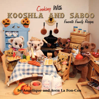 Cooking with Kooshla and Saboo: Favorite Family Recipes