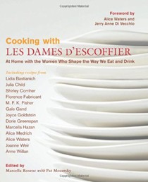 Cooking with Les Dames d'Escoffier: At Home with the Women Who Shape the Way We Eat and Drink