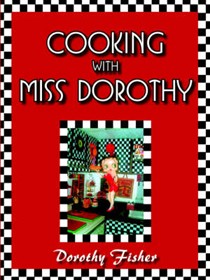 Cooking With Miss Dorothy